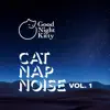 Good Night Kitty - Cat Nap Noise Vol. 1